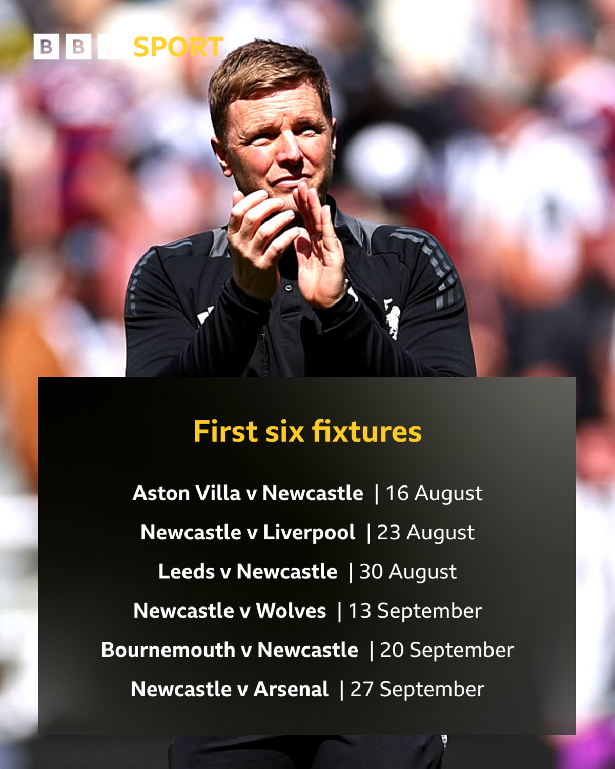 Graphic showing Newcastle's first six games; 16 August Aston Villa v Newcastle, 23 August Newcastle v Liverpool, 30 August Leeds v Newcastle, 13 September Newcastle v Wolves, 20 September Bournemouth v Newcastle, 27 September Newcastle v Arsenal