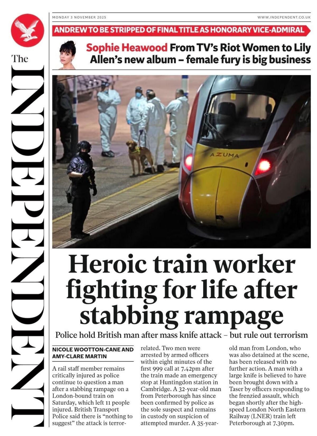 The headline on the front page of the Independent reads: "Heroic train worker fighting for life after stabbing rampage."