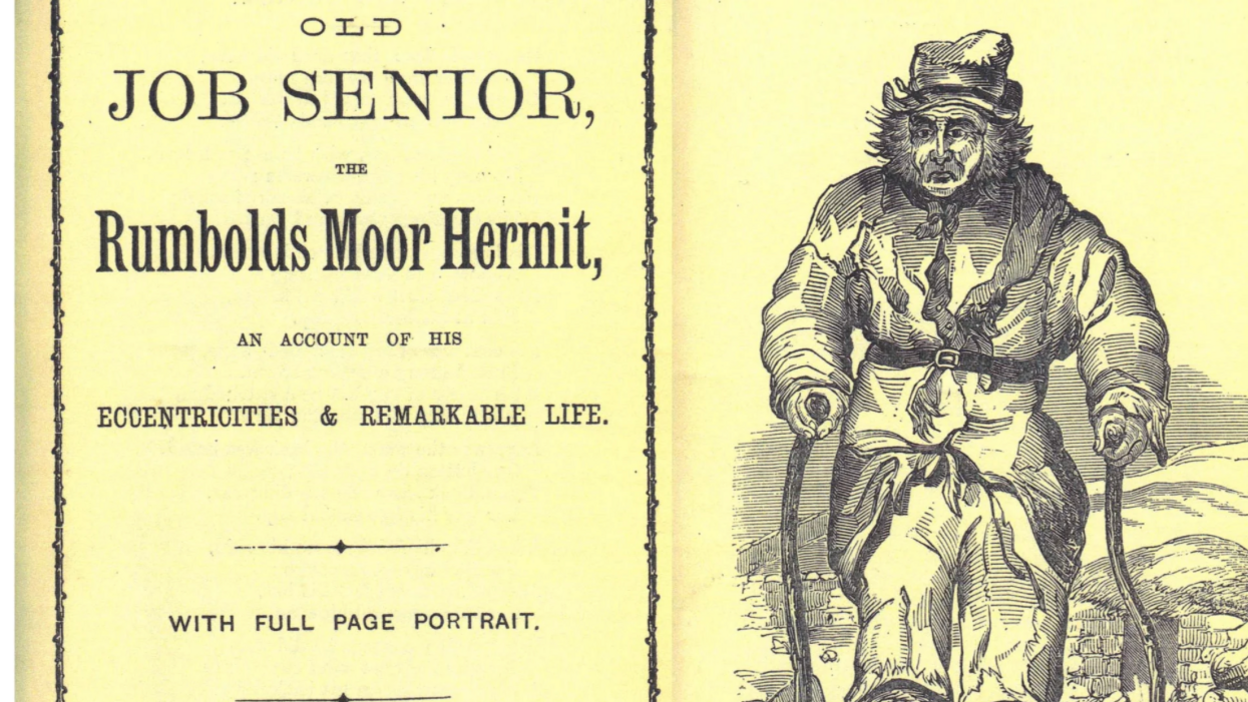 A historical pamphlet with a front cover headlining the "Rumbolds Moor Hermit" and his "eccentricities and remarkable life". The accompanying picture is a sketch of a scruffy looking old man with wild hair walking across some moorland with the aid of two makeshift walking sticks