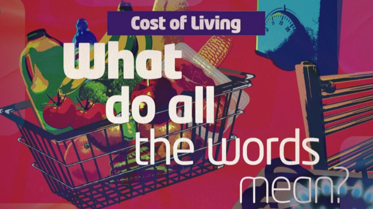 Cost of living: What do all the words mean?