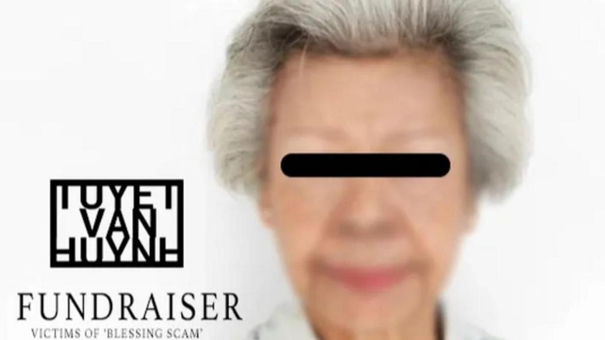 A campaign poster with the signage 'Tuyet van Huynh, fundraiser for victims of the blessing scam'. The image shows a blurry stock image of an elderly Asian female with her eyes covered with a black bar.