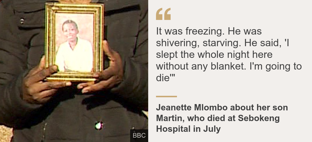 Jeanette Mlombo quote: "He was shivering, starving. He said, 'I slept the whole night here without any blanket. I'm going to die. Nobody's taking care of me"