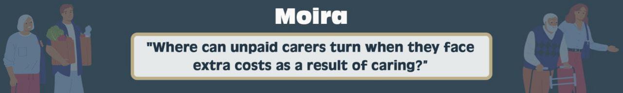 Morning Live viewer 'Moira' asked, "where can unpaid carers turn when they face extra costs as a result of caring?"