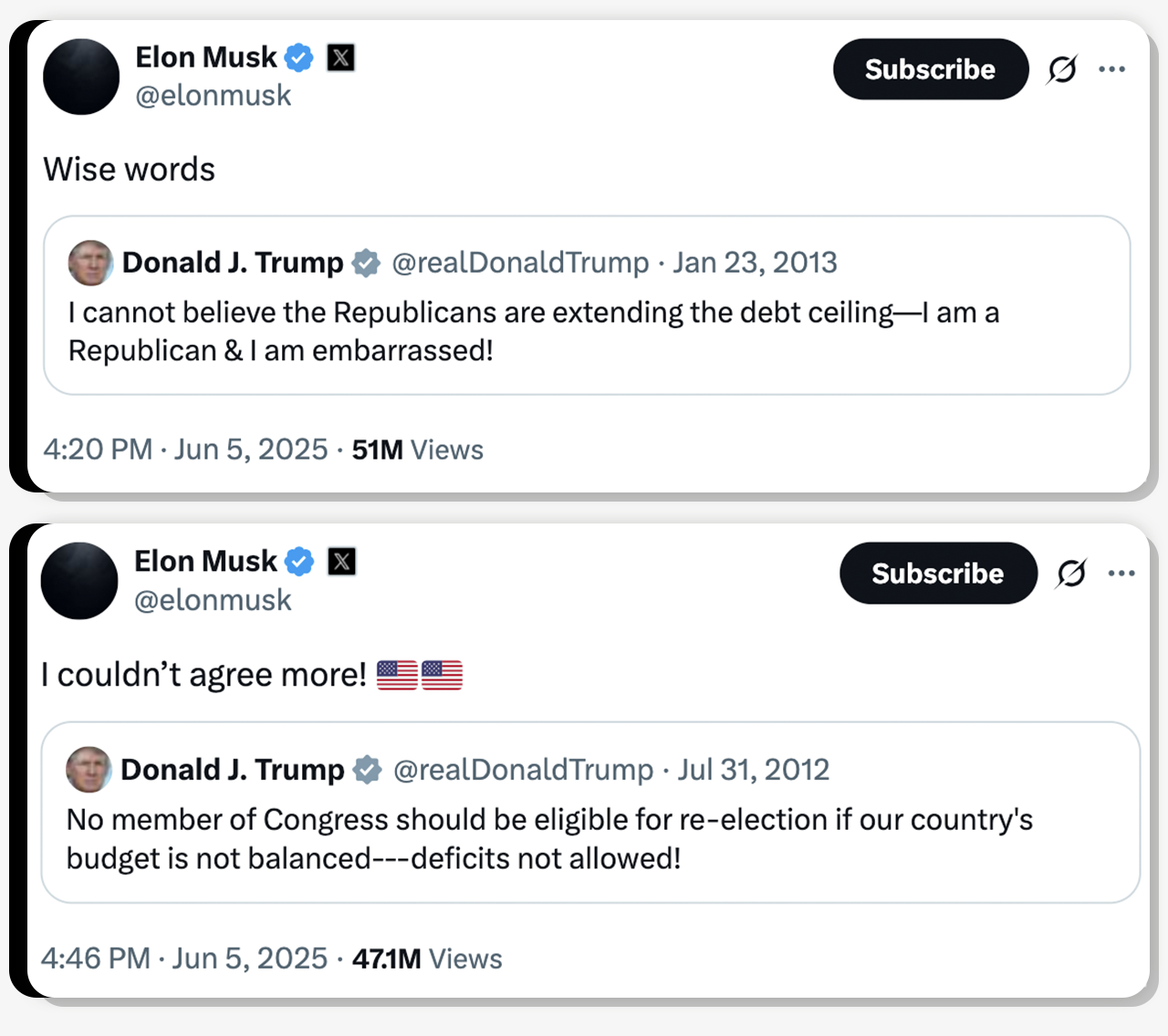Screengrabs of two posts on X. In the first, Elon Musk writes "wise words" in response to a 2013 post from Donald Trump which reads "I cannot believe the Republicans are extending the debt ceiling - I am a Republican & I am embarrassed".
In a second post, Elon Musk writes "couldn't agree more" in response to a 2012 post on X from Donald Trump which reads: "No member of Congress should be eligible for re-election if our country's budget is not balanced - deficits not allowed!"