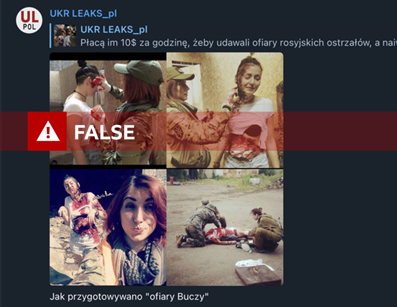 Screenshot of UKR LEAKS_pl post, showing a quad of four images. The images show people in military-style clothing applying fake blood to individuals and arranging them to look as if they have been injured or killed.