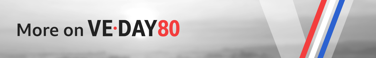 Grey banner reading "More on VE Day 80"