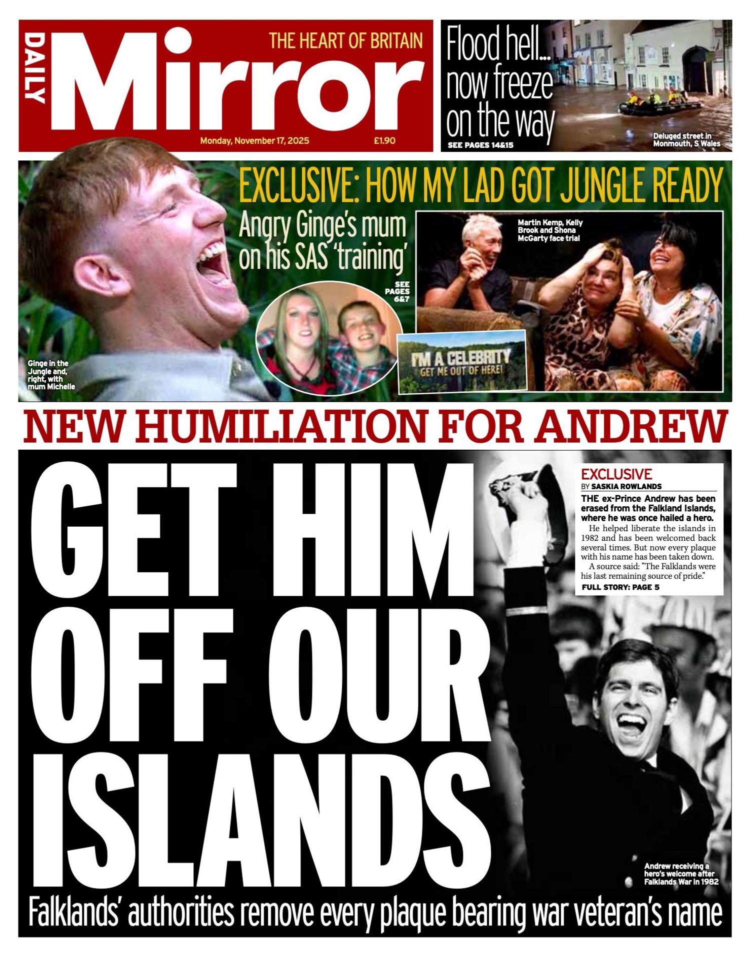The headline on the front page of the Mirror reads: “Get him off our islands”.