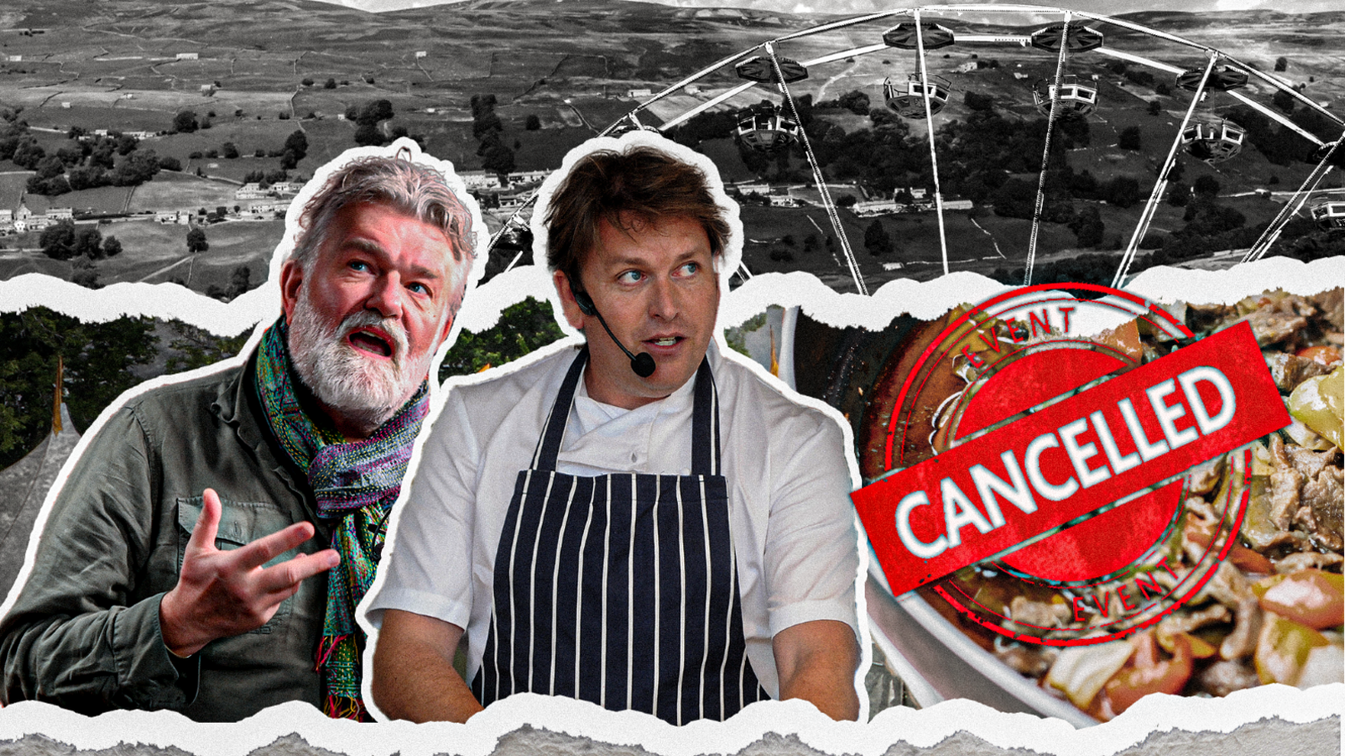 A picture compilation shows chefs Si King and James Martin. A red stamp on the side says "event cancelled" and has been placed over a plate of food. In the background, one can see the countryside and a big Ferris wheel.