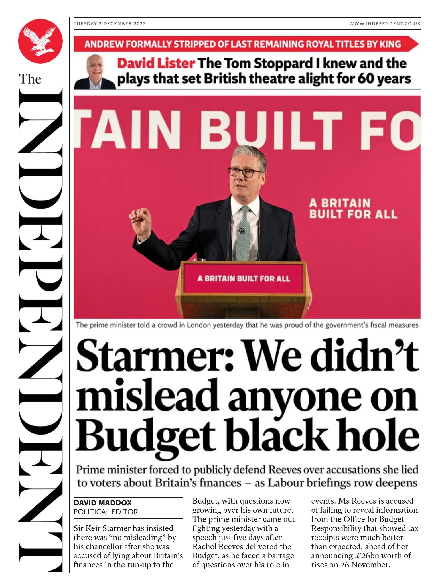 "Starmer: We didn't mislead anyone on Budget black hole" reads the headline on the front page of The Independent.