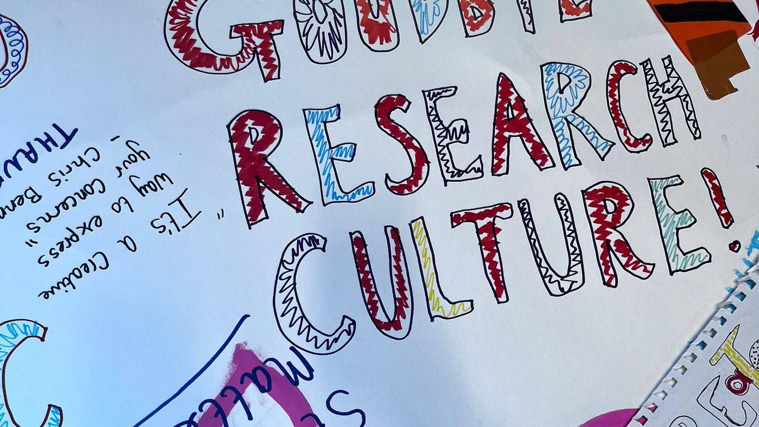 A hand-drawn poster with the words: Goodbye Research Culture