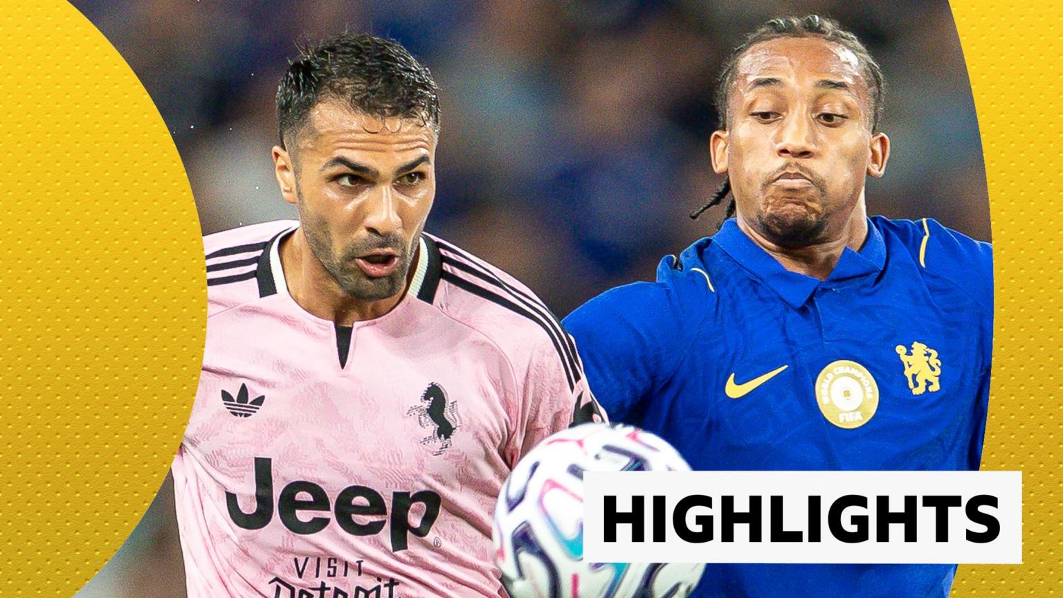 Chelsea lose friendly as Juventus score stunning winner