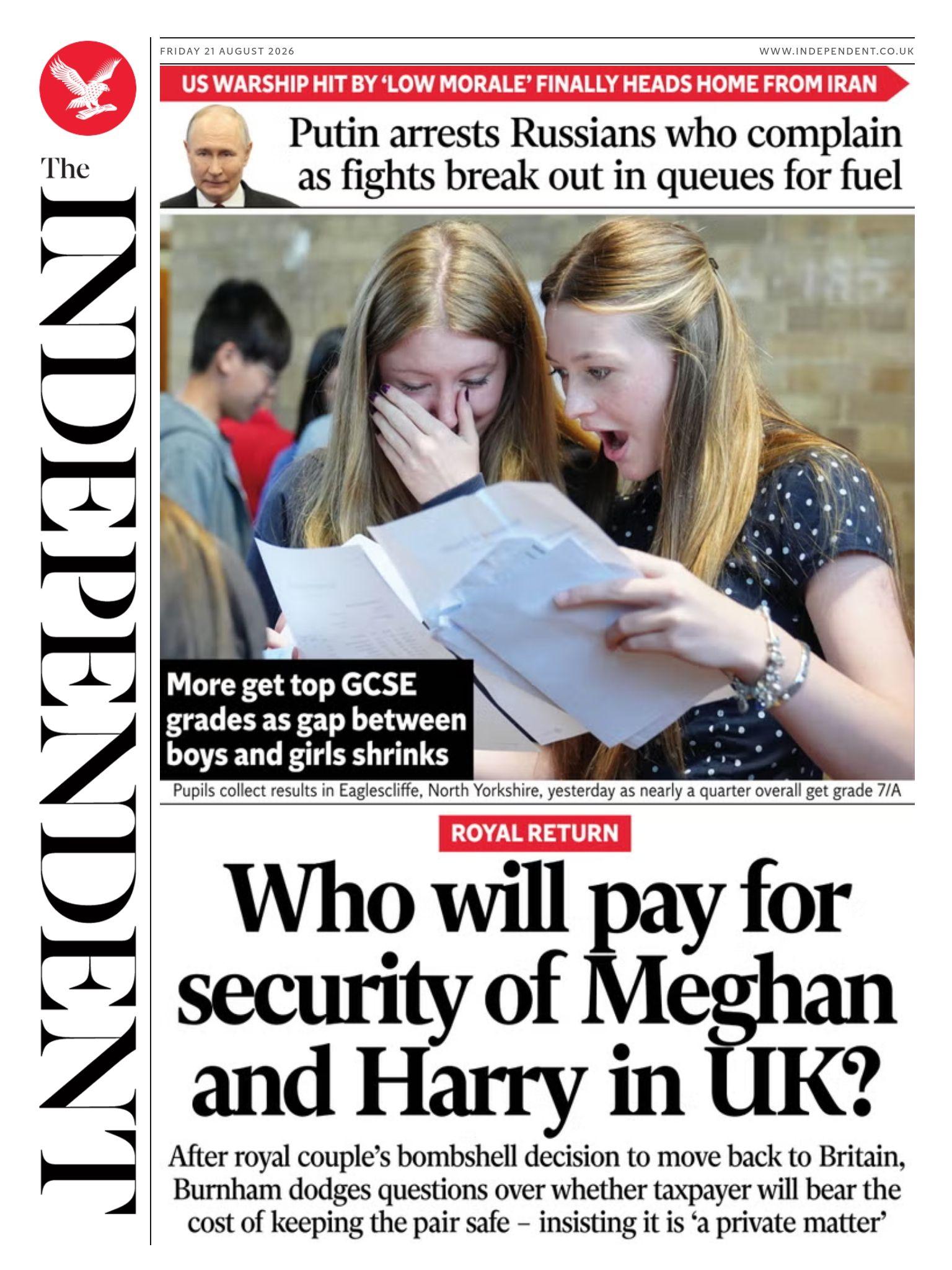 The headline on the front page of the Independent reads: "Who will pay for security of Meghan and Harry in UK?"