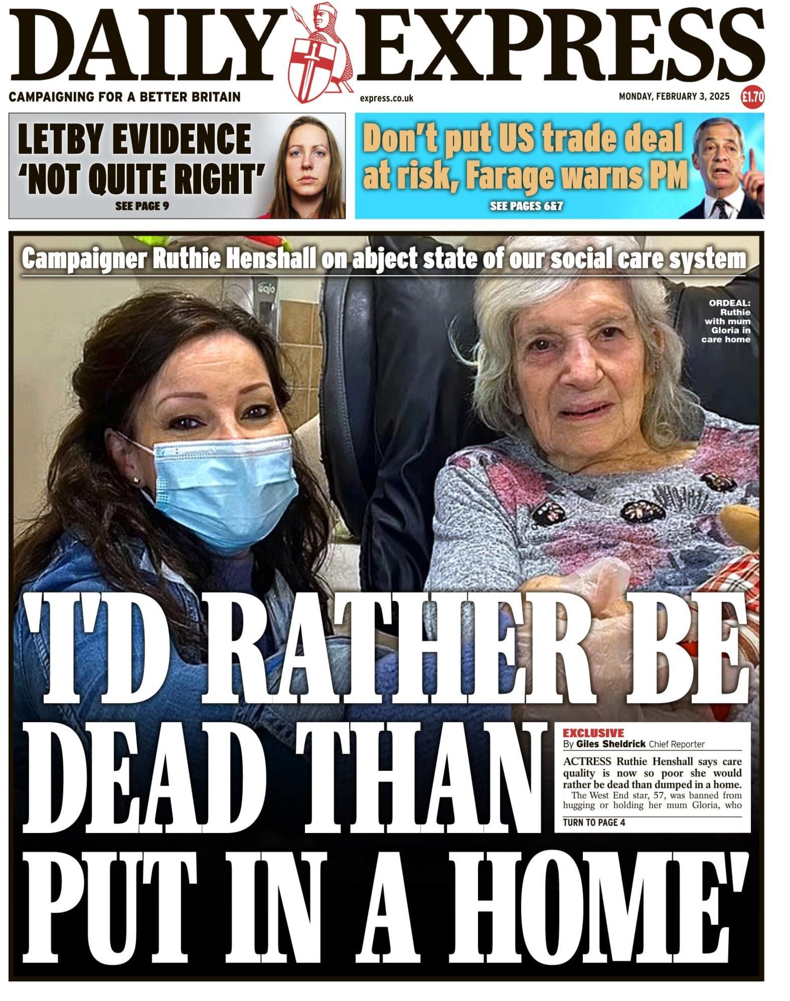 The headline on the front page of the The Daily Express reads: “I'd rather be dead than put in a home".