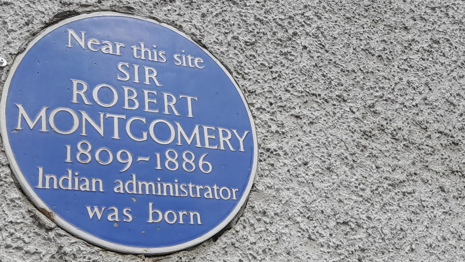 Robert Montgomery, the Field Marshal's grandfather, is remembered in London Street in Londonderry on a blue plaque