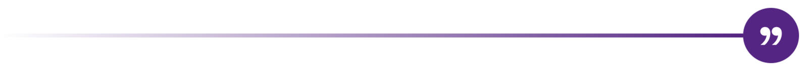 A single purple circle, featuring white quote marks, situated to the right of the screen. A thin purple line gradually fades in from left to right meeting the circle.