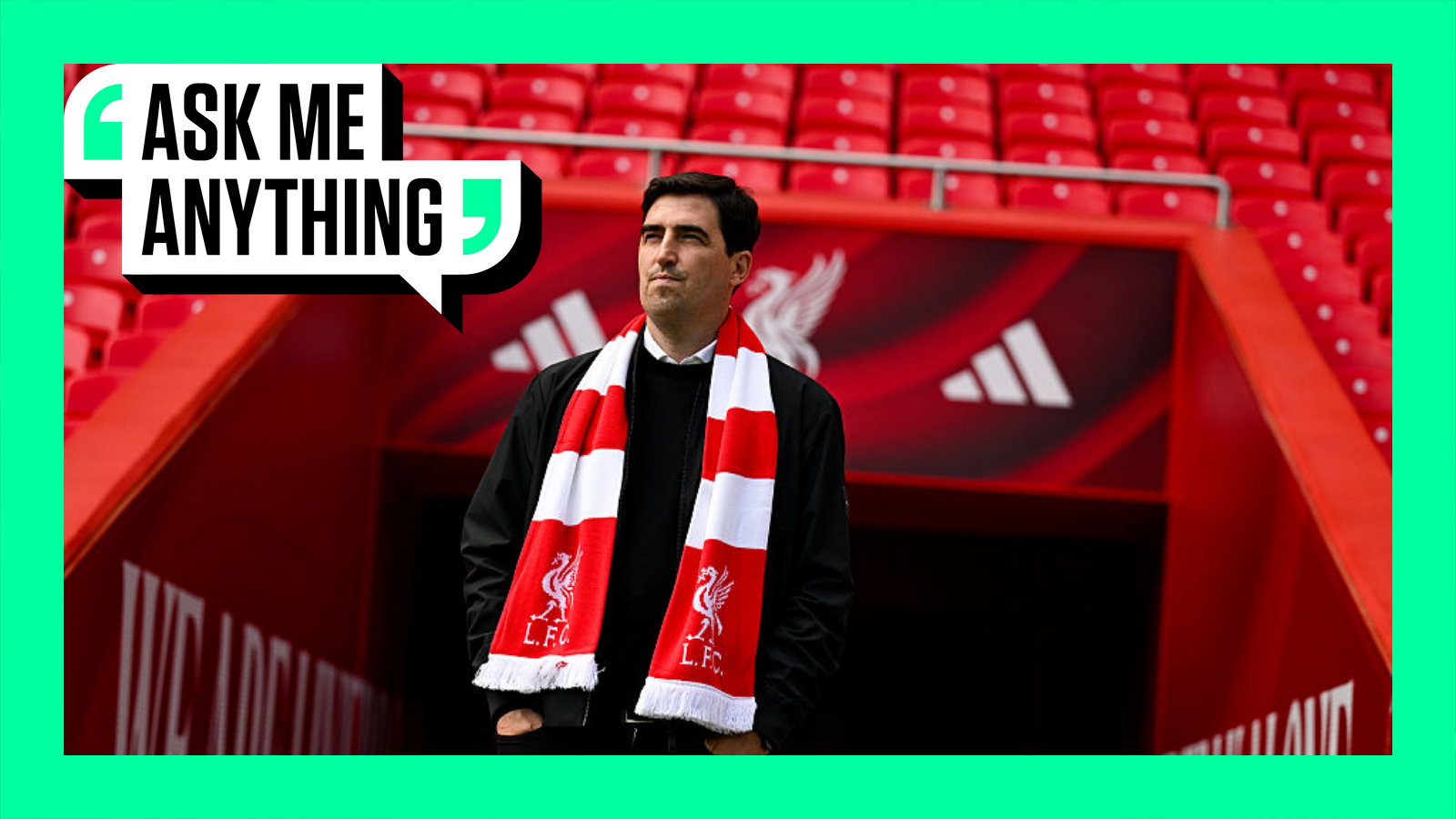 Andoni Iraola, wearing a Liverpool scarf, walks out of the tunnel at Anfield after being appointed head coach of Liverpool. The image is surrounded by a green border with 'Ask Me Anything' in the top corner.