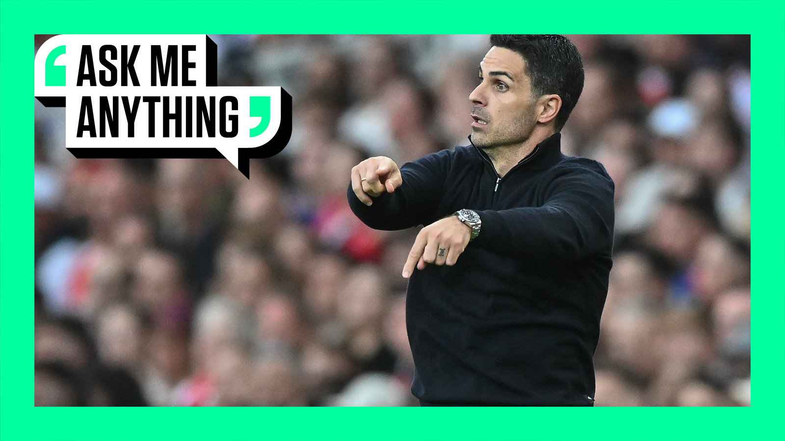 Mikel Arteta gesticulating on the touchline with the crowd out of focus in the background. The image has a green border and 'Ask Me Anything' in the top corner.