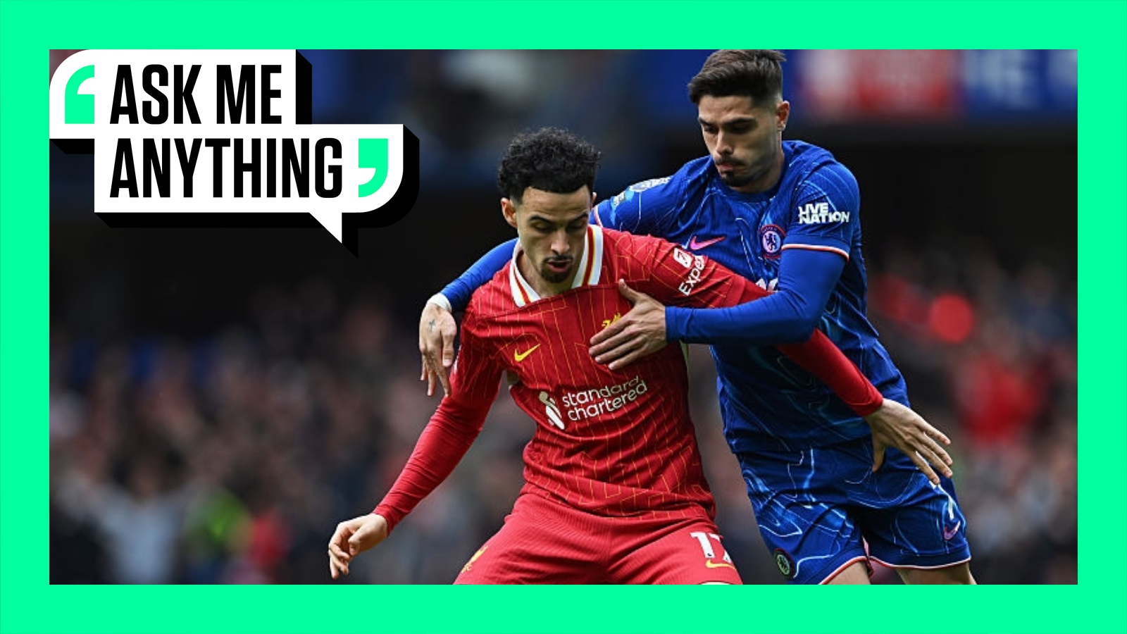 Liverpool's Curtis Jones and Chelsea's Pedro Neto with an Ask Me Anything border around them