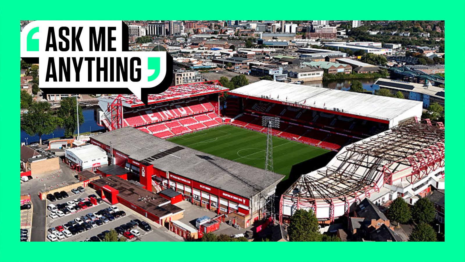 An image of the City Ground, surrounded with a green border and the words Ask Me Anything
