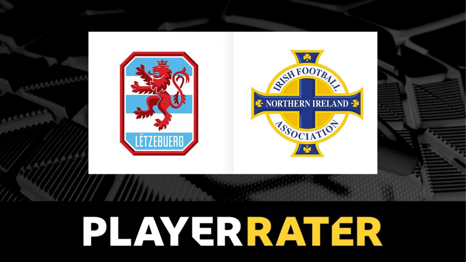 Luxembourg v Northern Ireland player rater