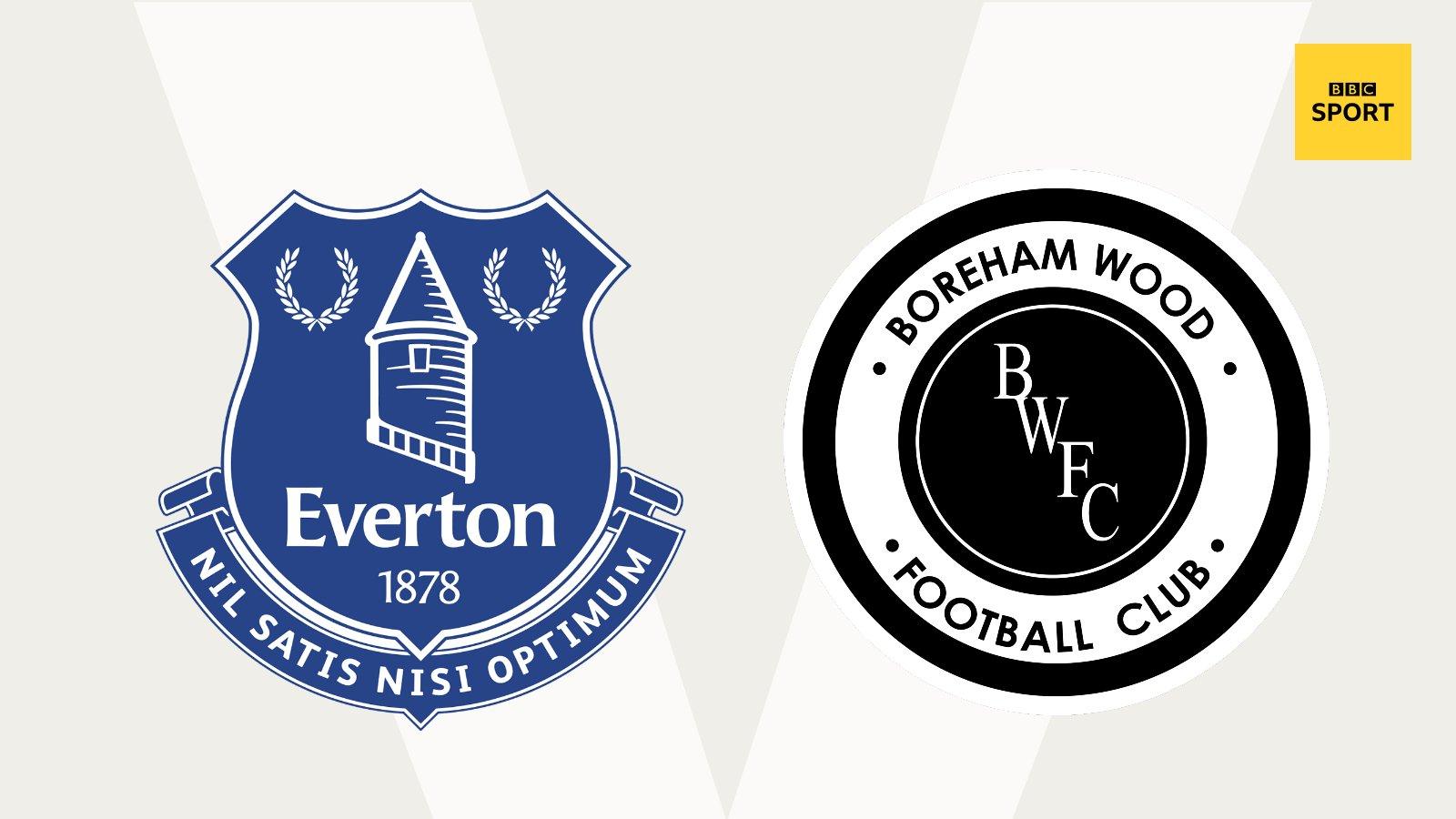 Everton v Boreham Wood