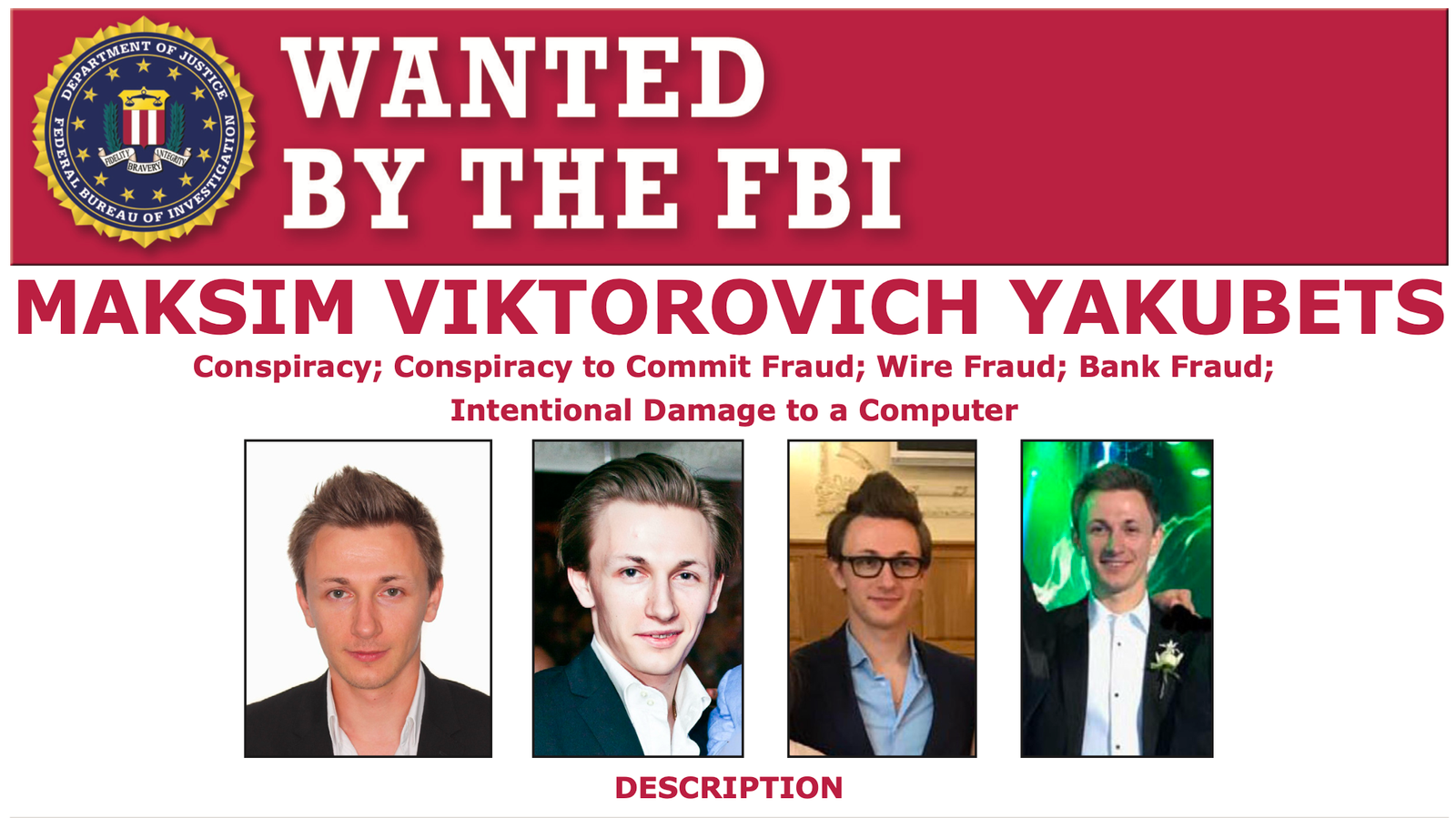 Page from FBI website that shows four different images of the same man - young, with light brown hair. At the top of the page, it says the text: "Wanted by the FBI - Maksim Viktorovich Yakubets. Conspiracy; conspireacy to commit fraud; wire fraud; bank fraud; intentional damage to a computer."