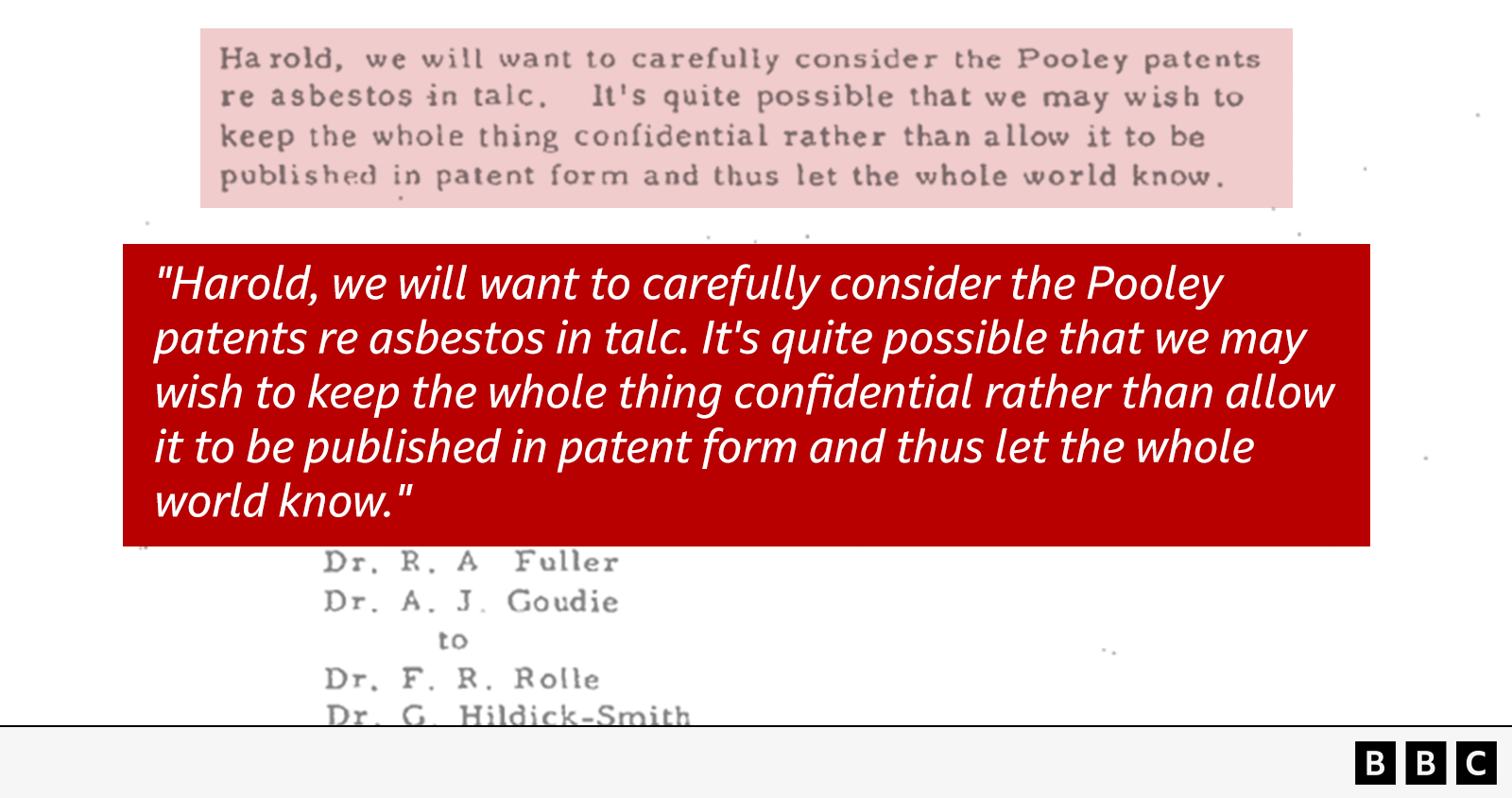 Image of quote from a document, reading: "Harold, we will want to carefully consider the Pooley patents re asbestos in talc. It's quite possible we may wish to keep the whole thing confidential rather than allow it to be published in patent form and thus let the whole world know."