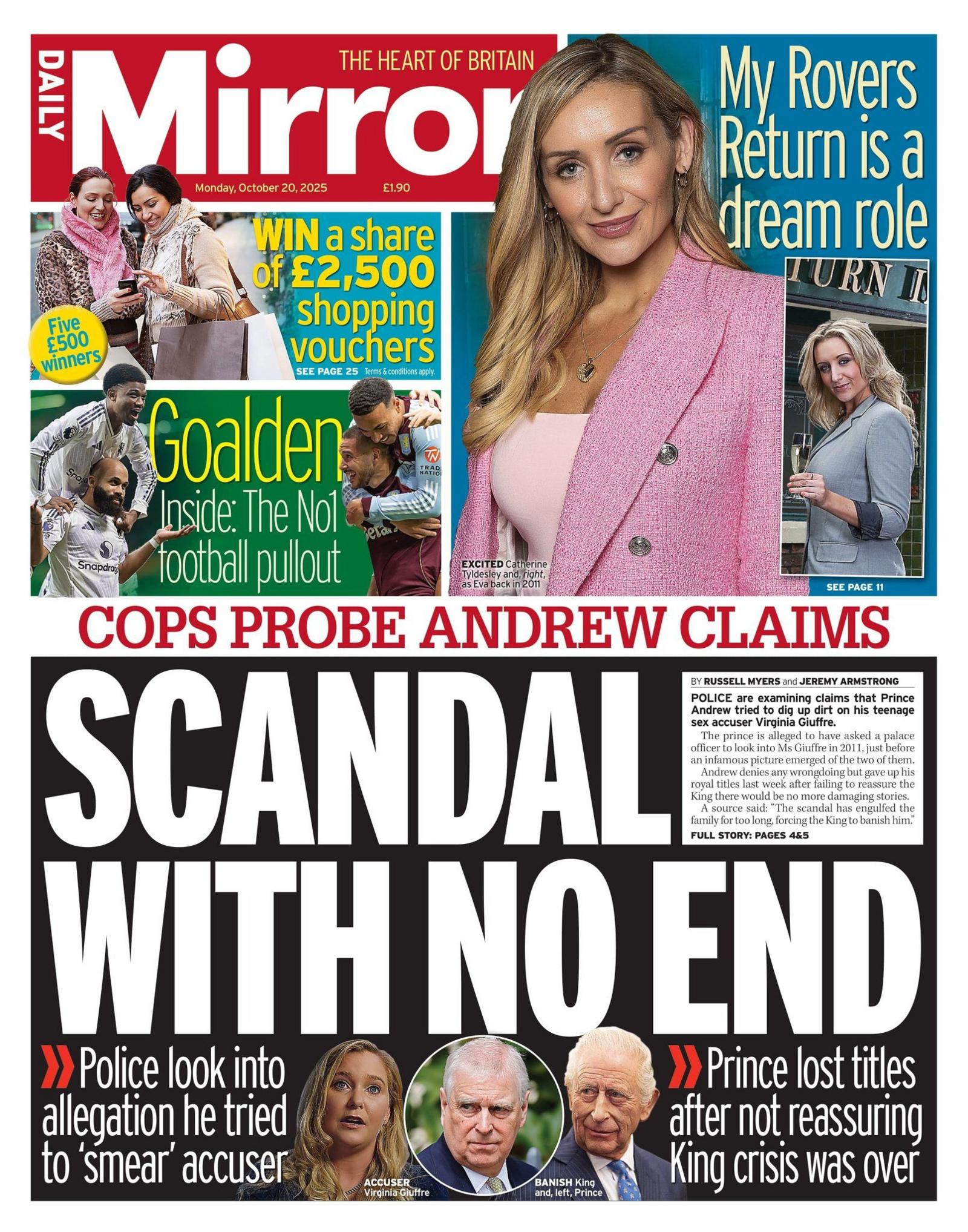The headline on the front page of the Daily Mirror reads: "Scandal with no end: Cops probe Andrew claims"