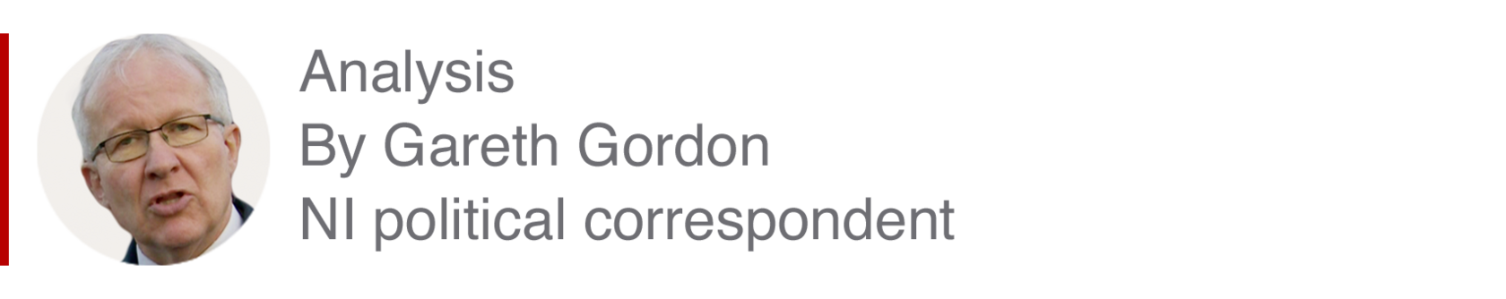 Analysis box by Gareth Gordon, NI political correspondent