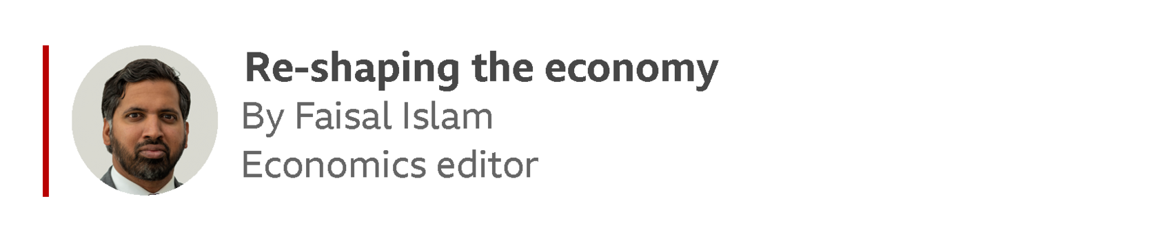 Re-shaping the economy, by Faisal Islam, economics editor