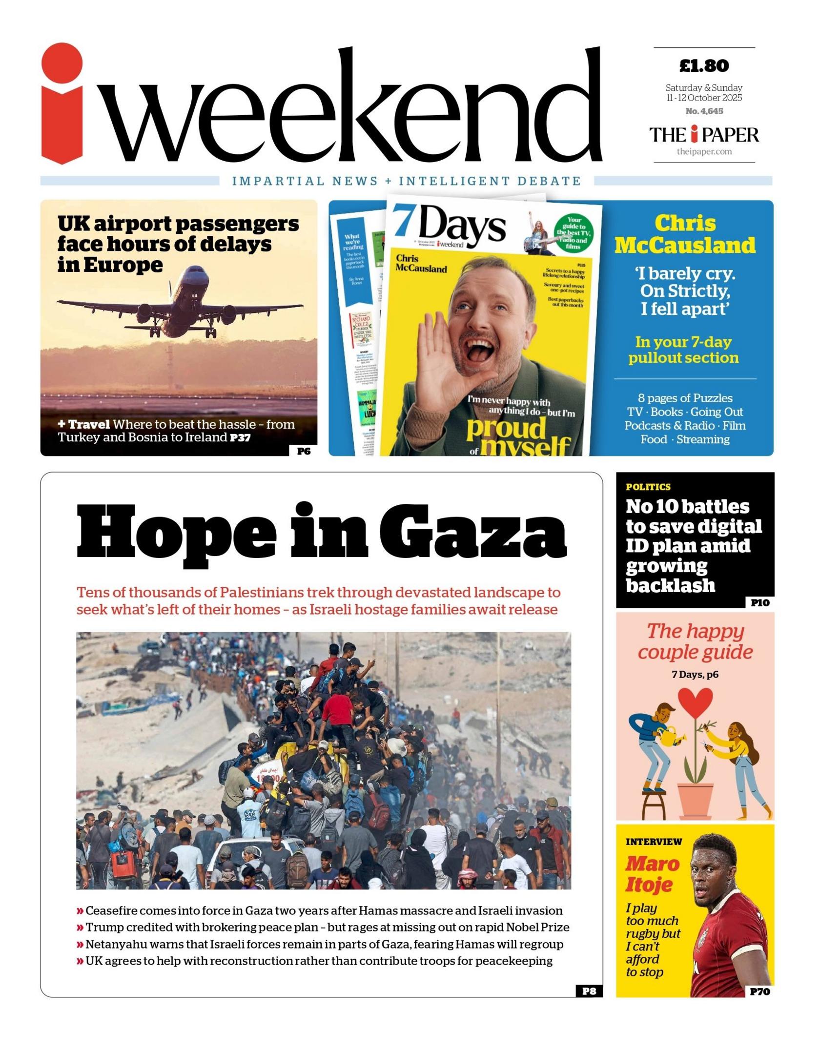 The headline on the front page of the i Paper reads: "Hope in Gaza."