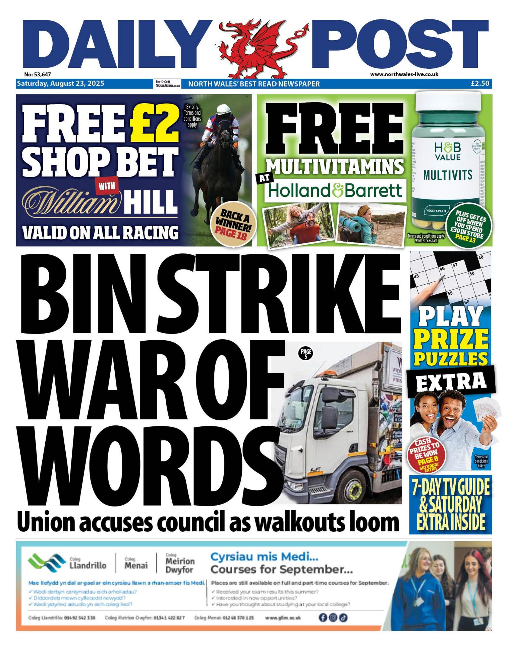 Daily Post front page with a headline reading "Bin strike war of words" next to a picture of a bin collection lorry. Above is an advert for a free £2 bet at William Hill and an advert next to that for free multivitamins at Holland and Barrett. Next to the the main headline is an advert for play prize puzzles extra and a picture of a crossword and under that is a headline for a 7-day TV guide and Saturday extra inside. 