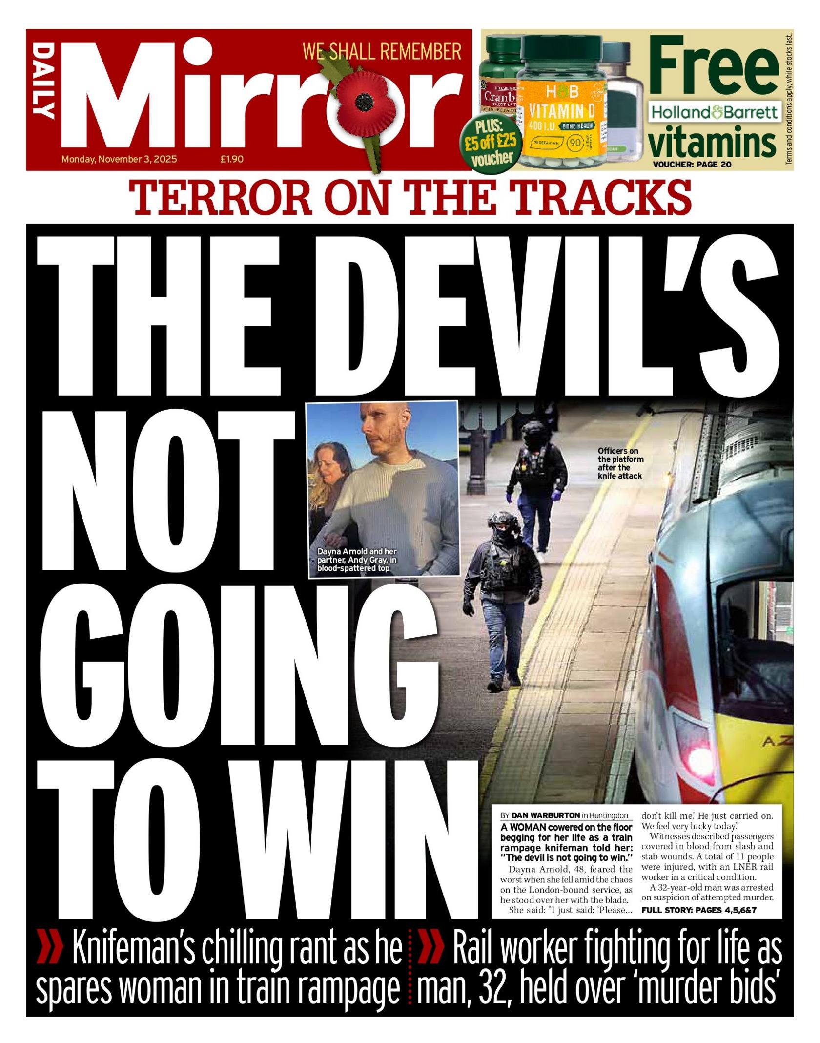 The headline on the front page of the Daily Mirror reads: "The Devil's not going to win". 