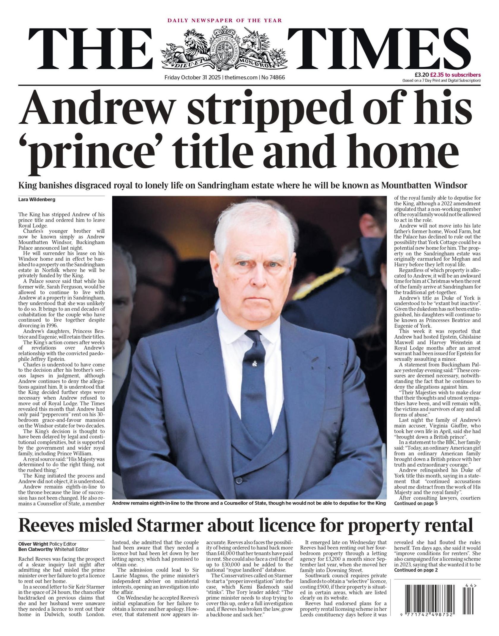 "Andrew stripped of his 'prince' title and home" reads the headline on the front page of The Times.