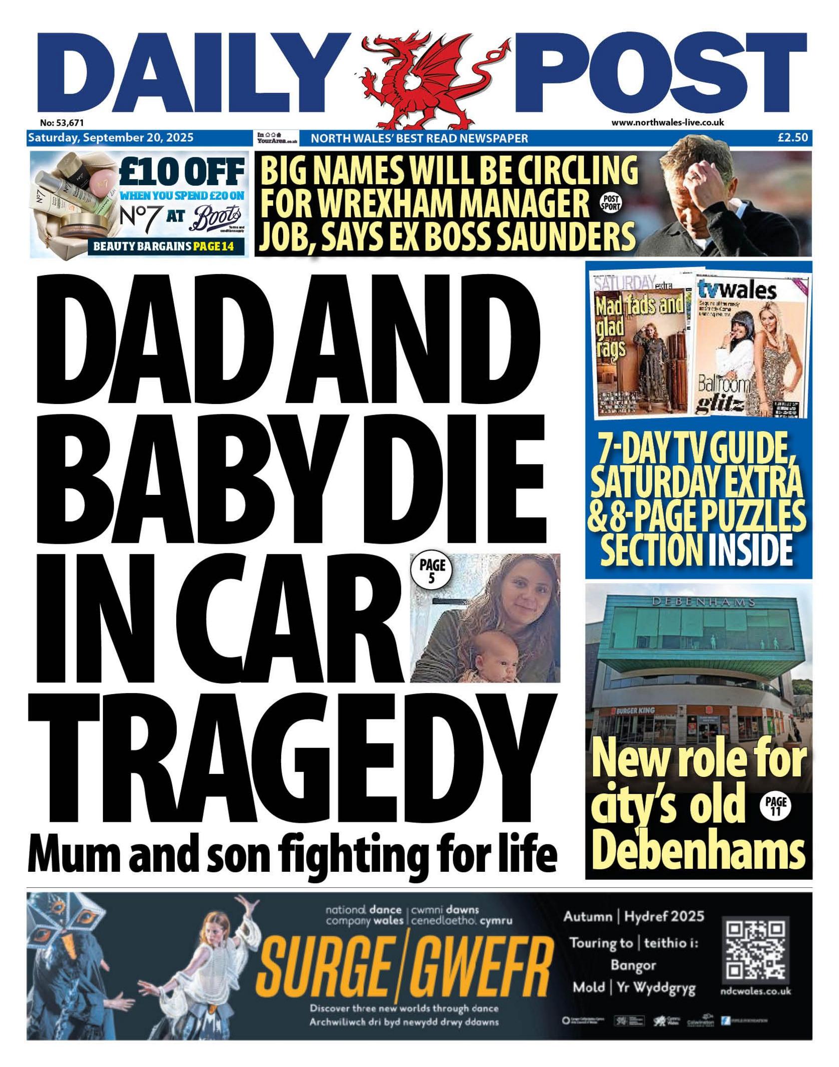 Daily Post newspaper front page shows main headline next to a photo of a person holding a baby: Dad and baby die in car tragedy; Mum and son fighting for life. Other headlines on the front page are: Big names will be circuling for Wrexham manager job, says Ex boss Saunders, New roles for city's old Debenhams