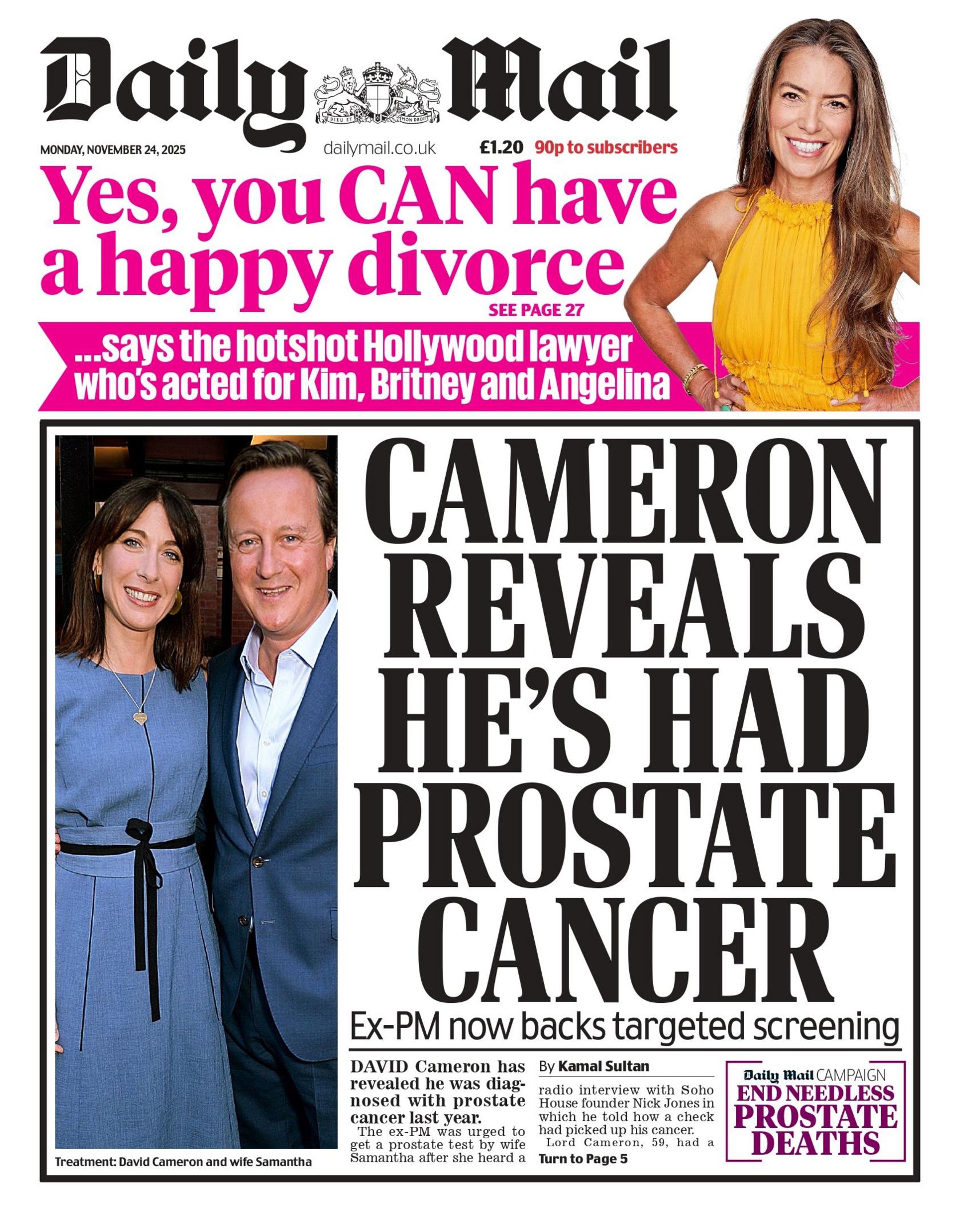 "Cameron reveals he's had prostate cancer: Ex-PM now backs targeted screening," writes the Daily Mail in its front page headline, accompanied by a photo of David Cameron and his wife Samantha Cameron.