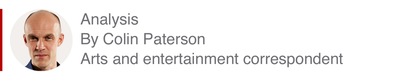 Analysis box by Colin Paterson, arts and entertainment correspondent