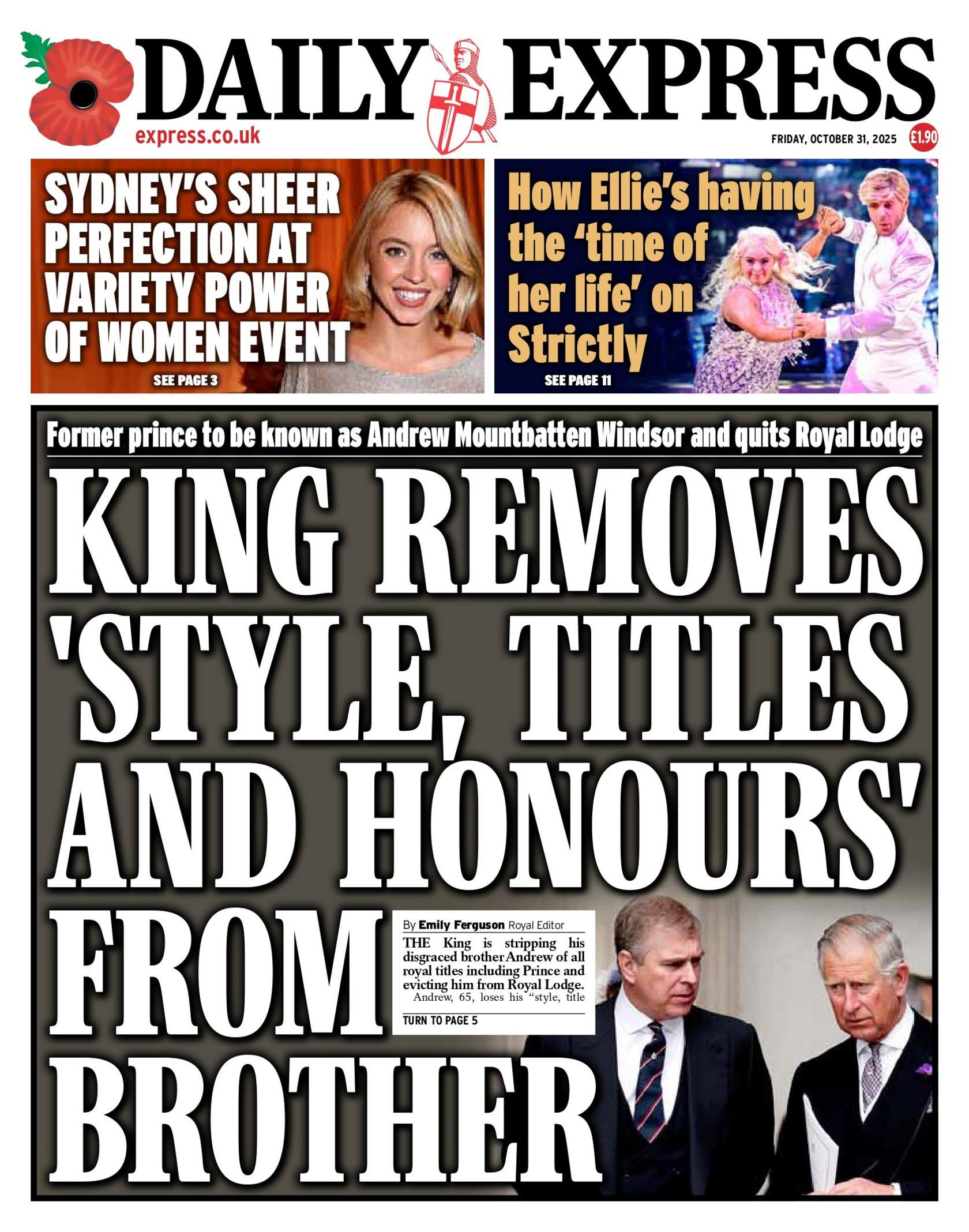 "King removes 'style, titles and honours' from brother" reads the headline on the front page of the Daily Express.