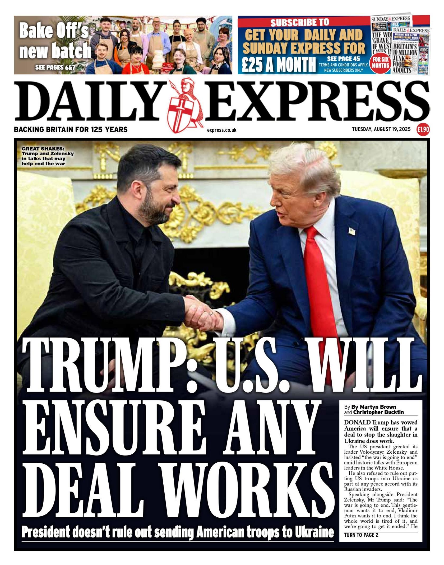 "Trump: US will ensure any deal works" reads the headline on the front page of the Daily Express.