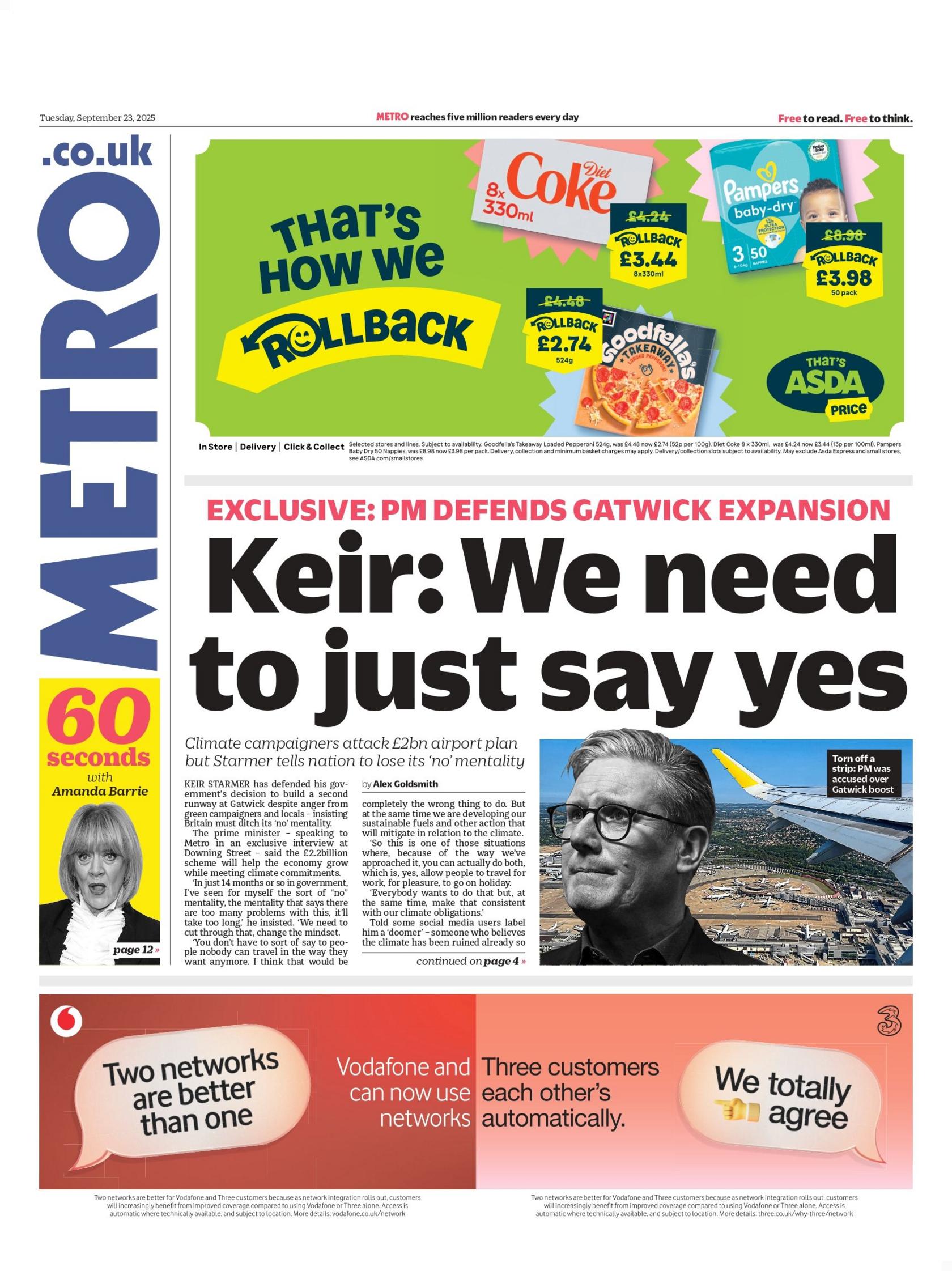 "Keir: We need to just say yes" reads the headline on the front page of Metro.