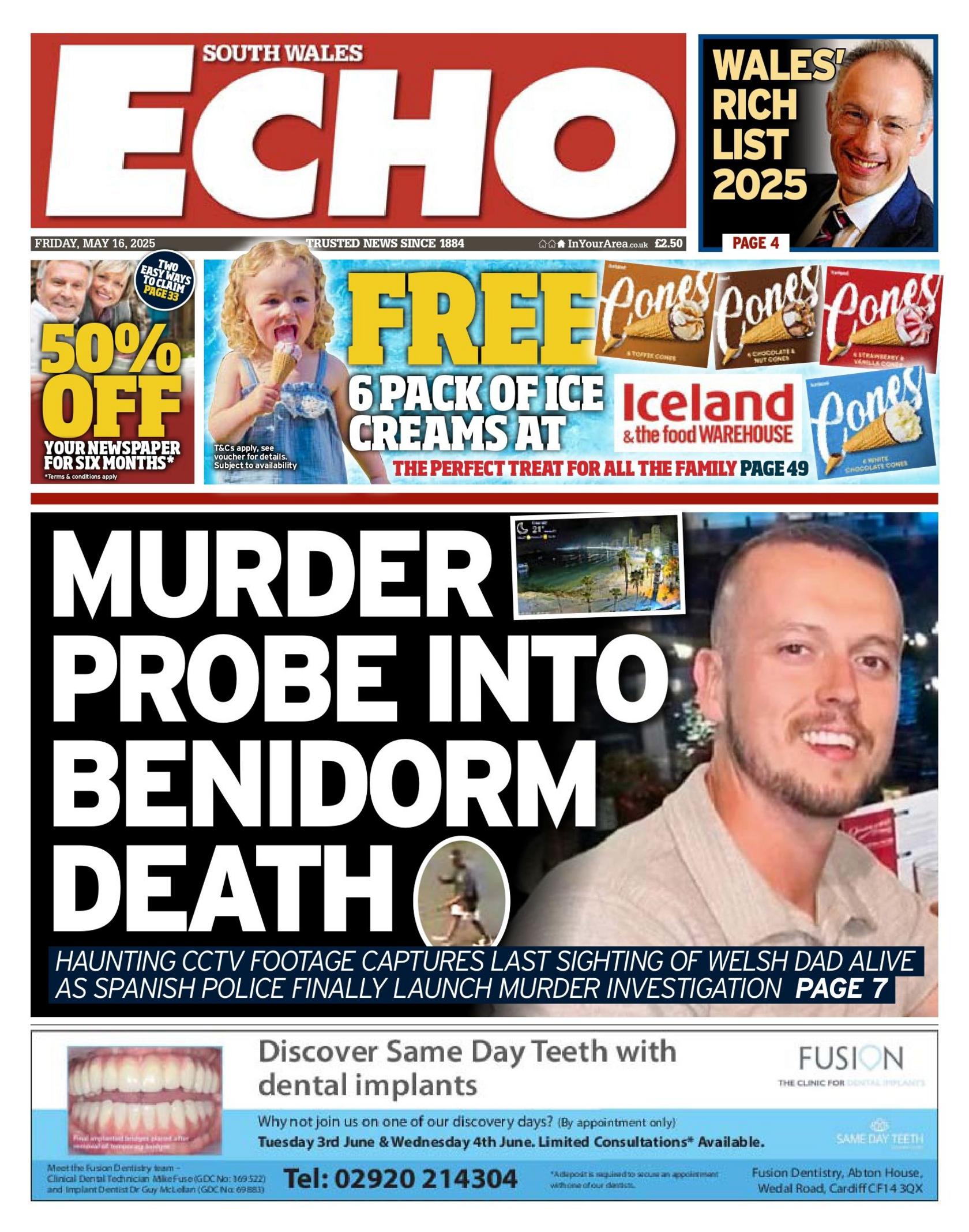 South Wales Echo front page. Main story; Murder probe into Benidorm death - haunting CCTV footage captures last sighting of Welsh dad alive as Spanish Police finally launch murder investigation. Above is an advert for free ice creams from Iceland. 
