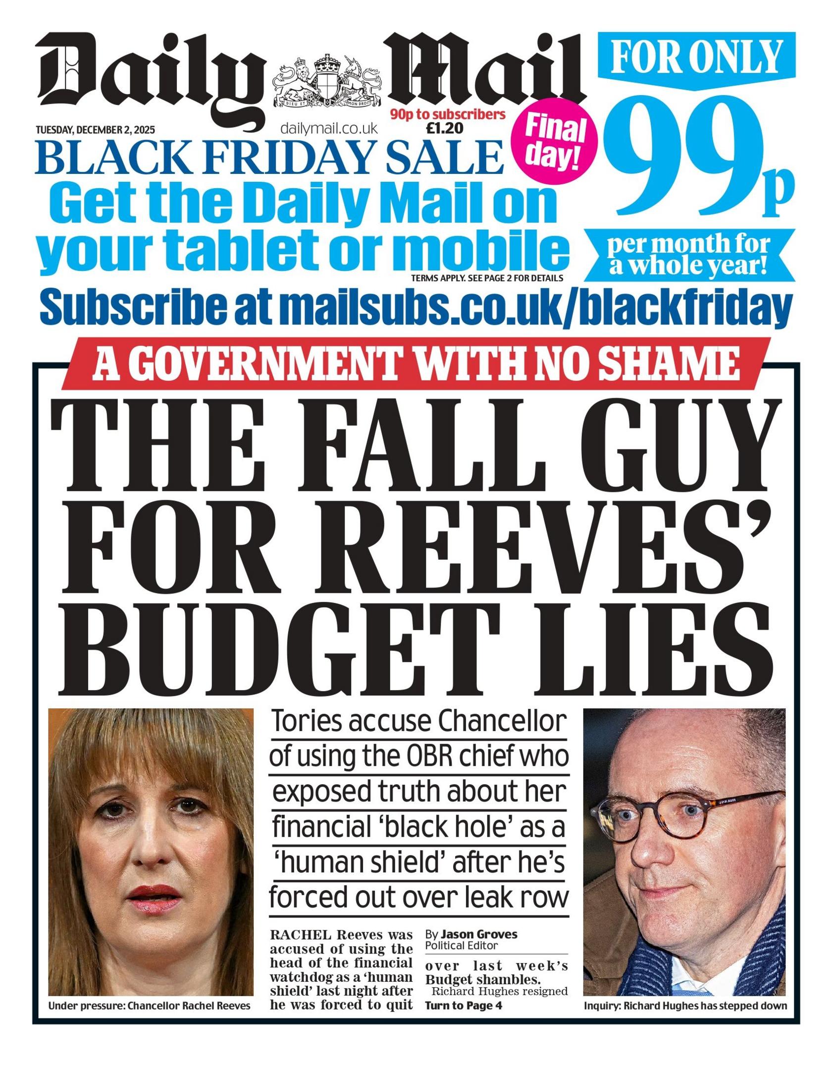 "The fall guy for Reeves' Budget lies" reads the headline on the front page of the Daily Mail.