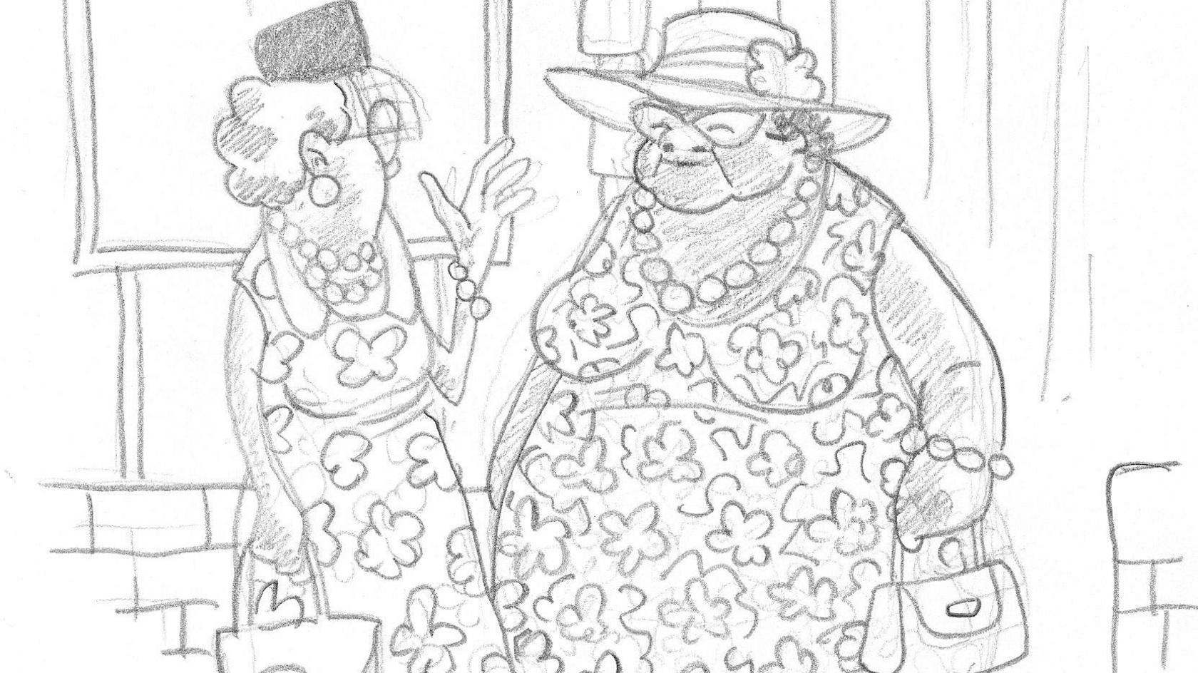 A pencil drawing of two women in flowery dresses and hats. A slim lady on the left is looking at a larger woman on the right and gesturing with her hand. Both wear beaded necklaces, glasses and are holding handbags.