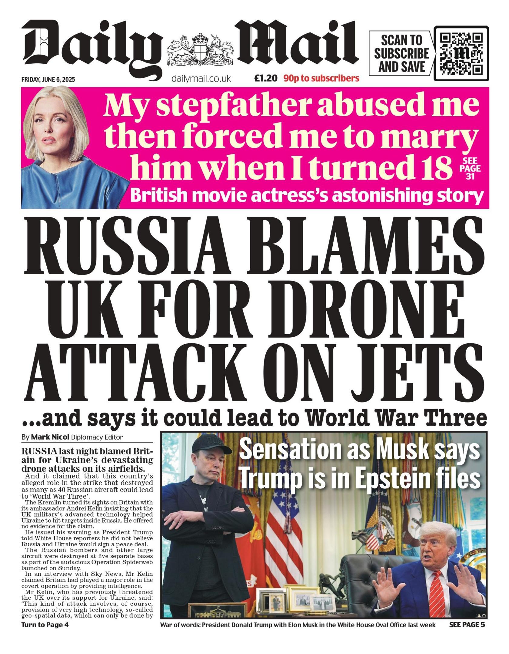 "Russia blames UK for drone attack on jets" reads the headline on the front page of the Daily Mail.