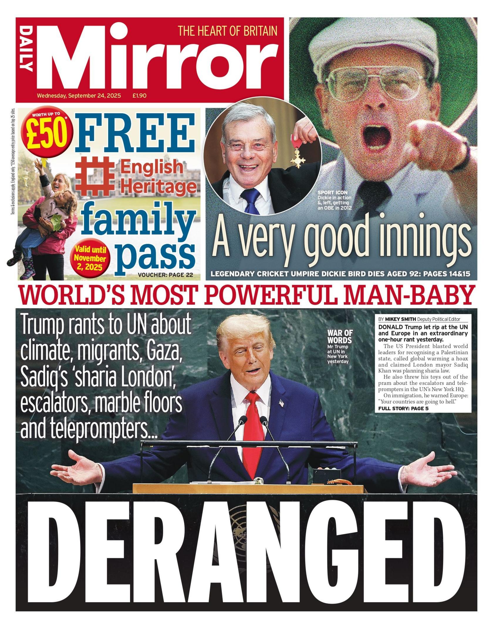 "Deranged" reads the headline on the front page of the Daily Mirror.