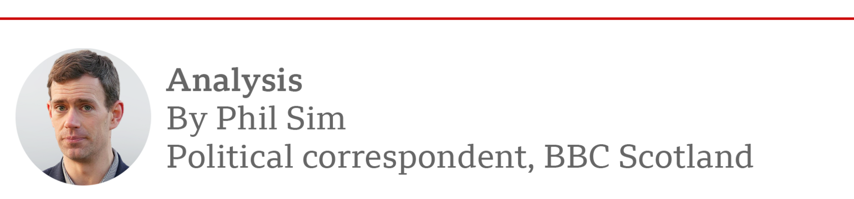 correspondent box saying analysis by Phil Sim political correspondent BBC Scotland