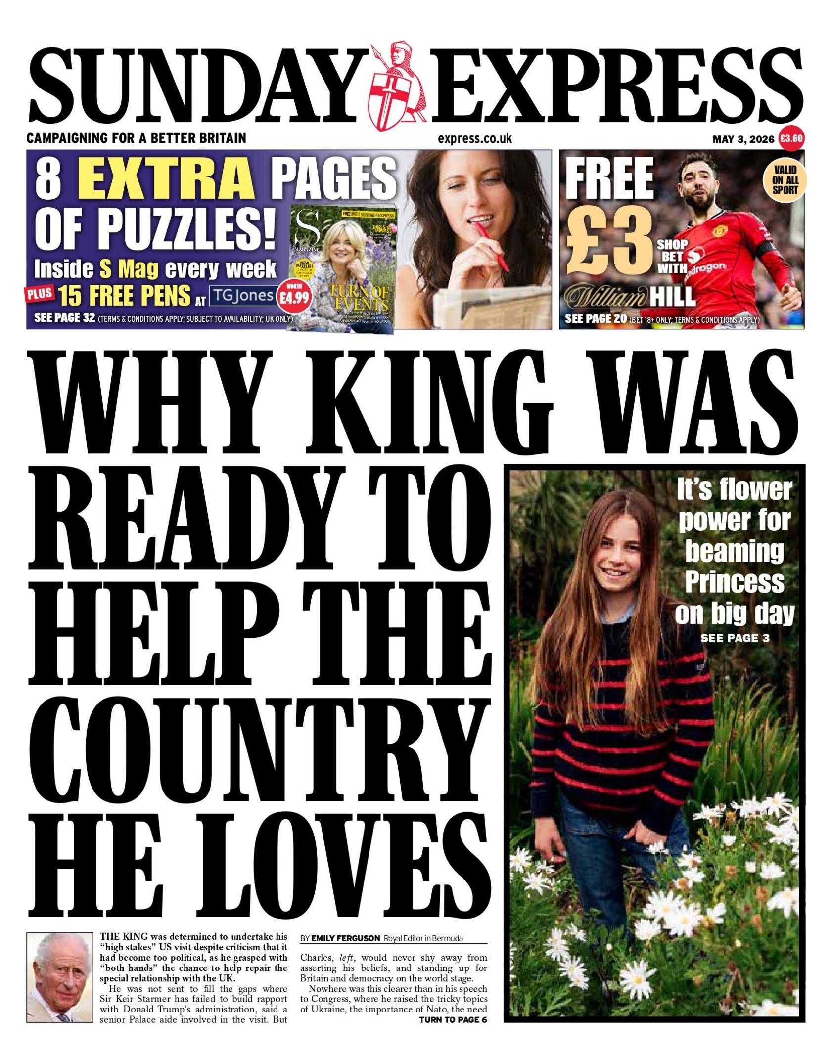 "Pse King ishte gati të ndihmonte vendin që e do", shkruhet në titullin kryesor të faqes së parë të gazetës Sunday Express.