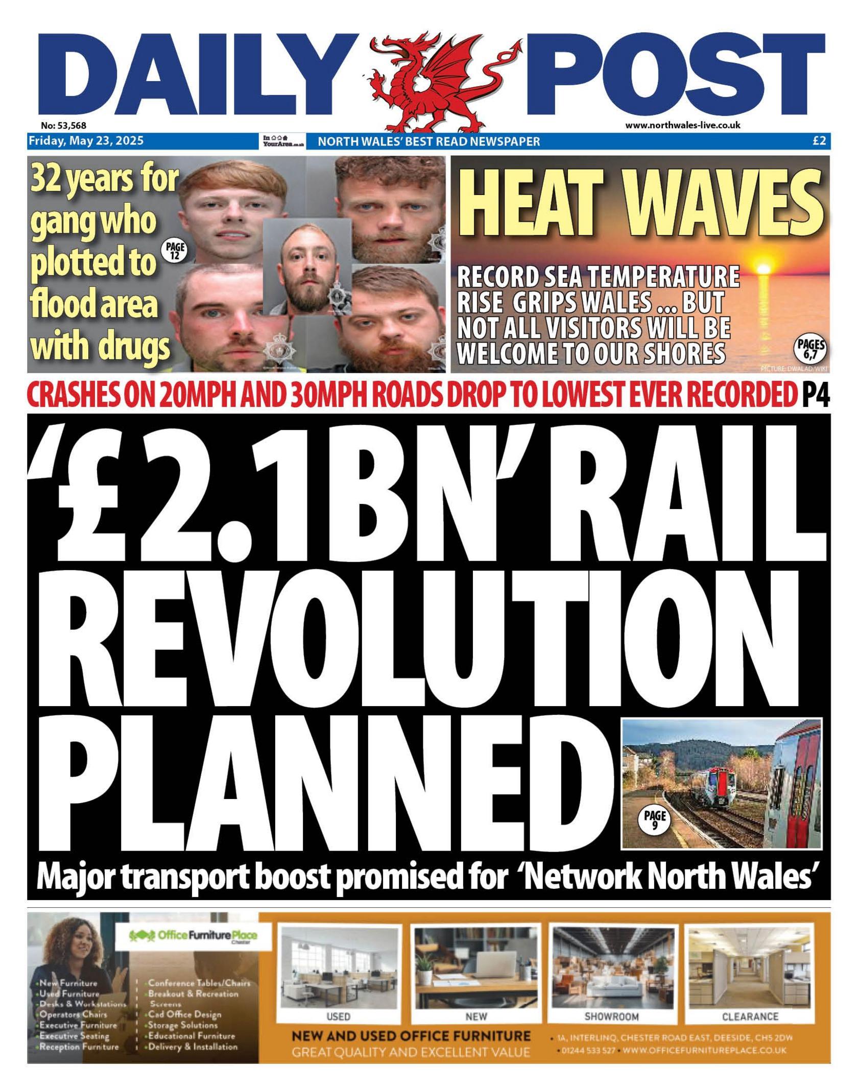 Daily Post newspaper front page shows main headline next to a photo of a train: '£1.1bn' rail revolution planned; Major transport boost promised for 'Network North Wales'. Other headlines on the front page are: 32 year for gang who plotted to flood area with drugs. Heat waves, record sea temperature rise grips Wales ... but not all visitors will be welcome to our shores