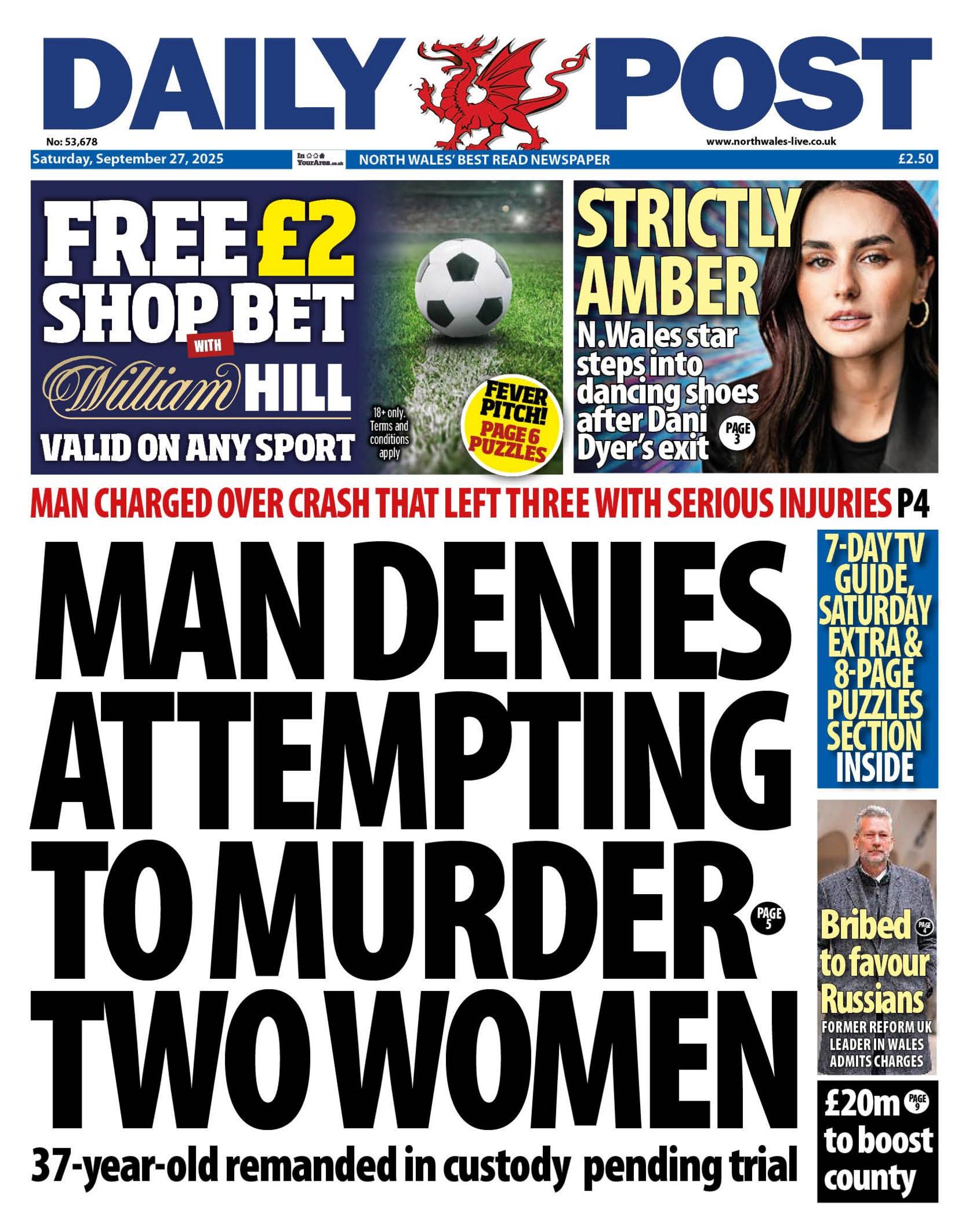 Front page of the Daily Post. Main headline reads: "Man denies attempting to murder two women": 37-year-old remanded in custody pending trial. Other headlines read: "Bribed to favour russians" and "£20M to boost county".