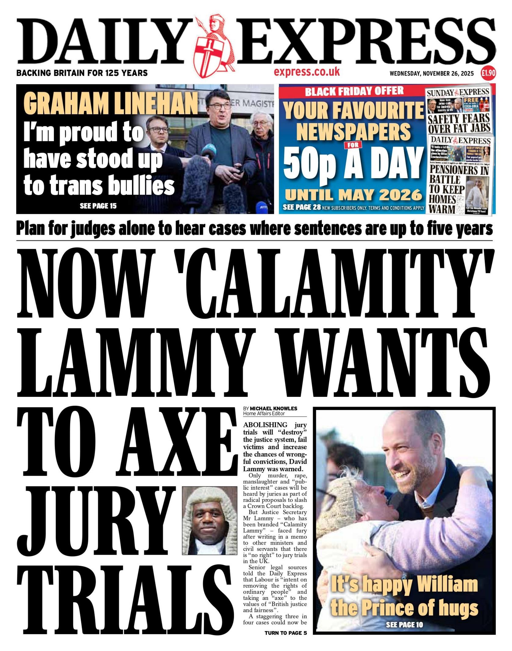 "Now 'calamity' Lammy wants to axe jury trials," the headline on the front page of the Daily Express reads.